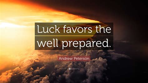 luck favours the prepared meaning|Luck Favors the Prepared .